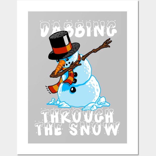 Snowman Dabbing Through The Snow Shirt Christmas Dab Santa 2 Wall Art by vo_maria